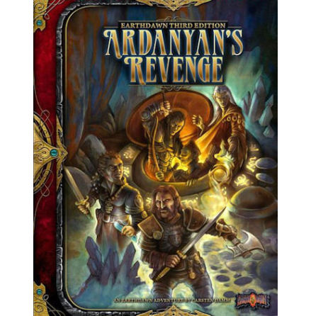 Earthdawn: Ardanyans Revenge (THIRD EDITION)