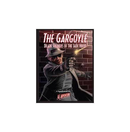 .45 Adventure: The Gargoyle- Death Soldiers of the Jade Hood