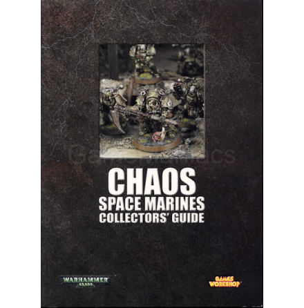 CHAOS SPACE MARINES COLLECTORS GUIDE