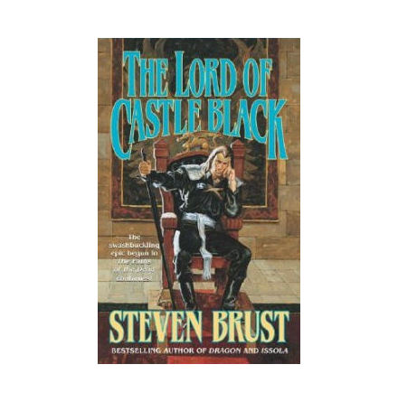 Viscount of Adrilankha 2: Lord of Castle Black (Steven Brust - Tor Books)