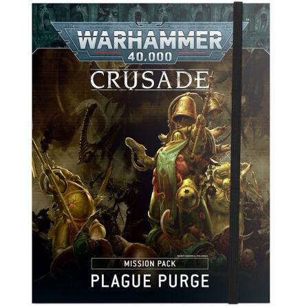 CRUSADE MISSION PACK: PLAGUE PURGE