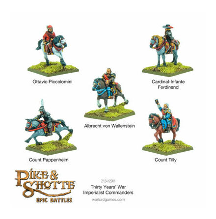 PIKE & SHOTTE EPIC BATTLES - THIRTY YEARS WAR IMPERIALIST COMMANDERS