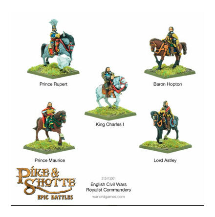 PIKE & SHOTTE EPIC BATTLES - ENGLISH CIVIL WARS ROYALIST COMMANDERS